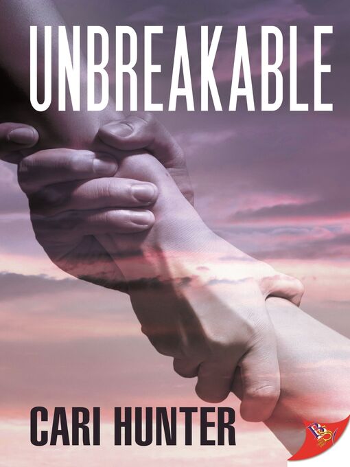 Title details for Unbreakable by Cari Hunter - Available
